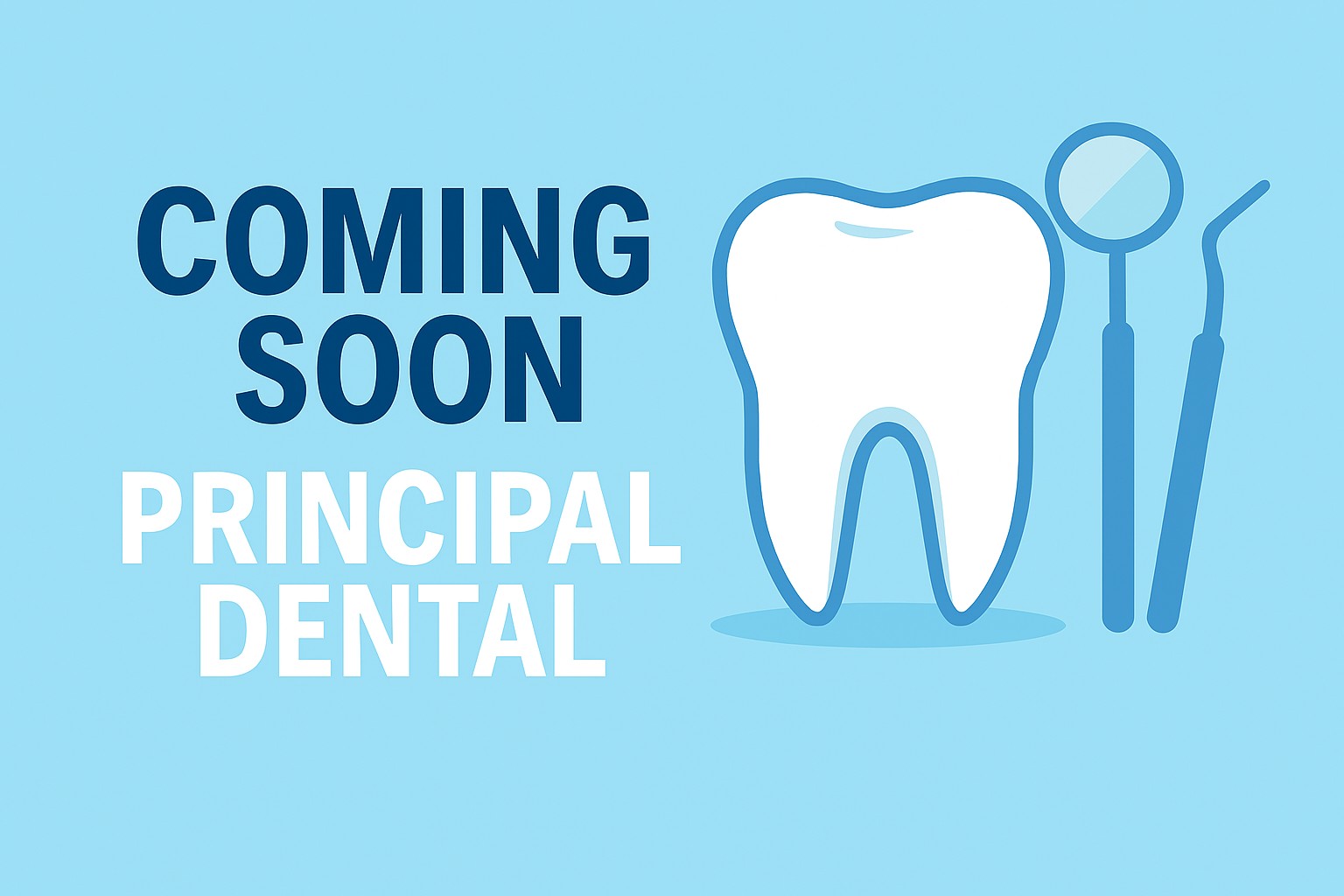 Principal Dental Clinic Coming Soon